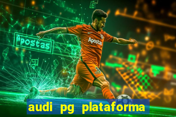 audi pg plataforma de jogos